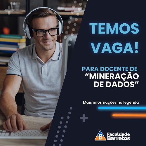 [ENCERRADO] Vaga para docente de Tecnologia - Mineração de Dados