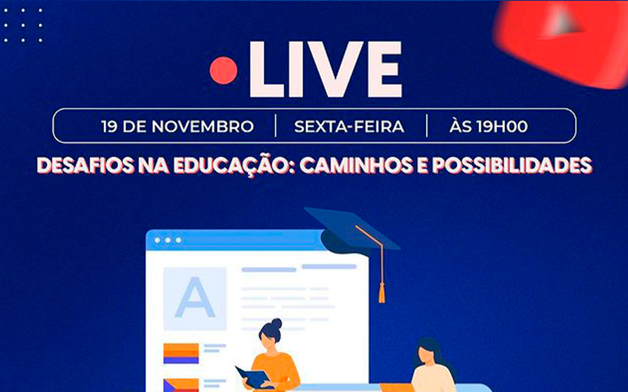 LIVE: Desafios na Educação: Caminhos e Possibilidades